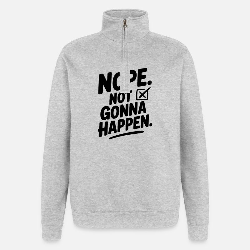 Nein. Das wird nicht passieren. - Quarter-Zip-Sweatshirt - Grau meliert