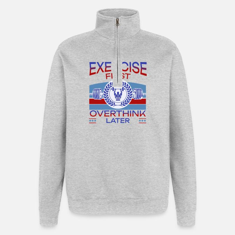 Exercise First, Overthink Later T-shirt - Quarter-Zip Sweatshirt - heather grey