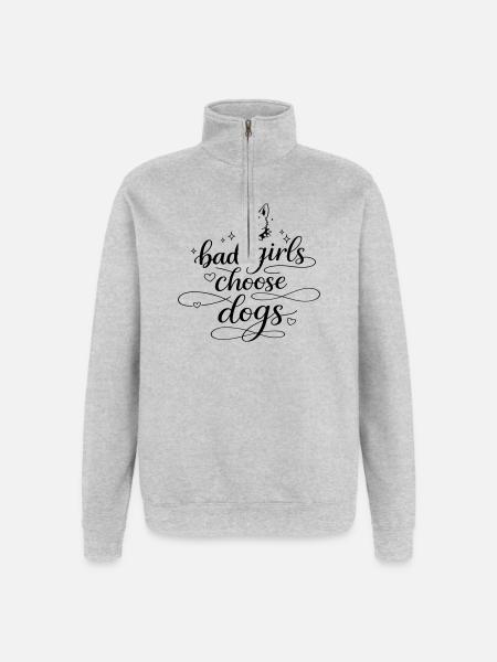 Bad Girls Choose Dogs - Quarter-Zip Sweatshirt - heather grey