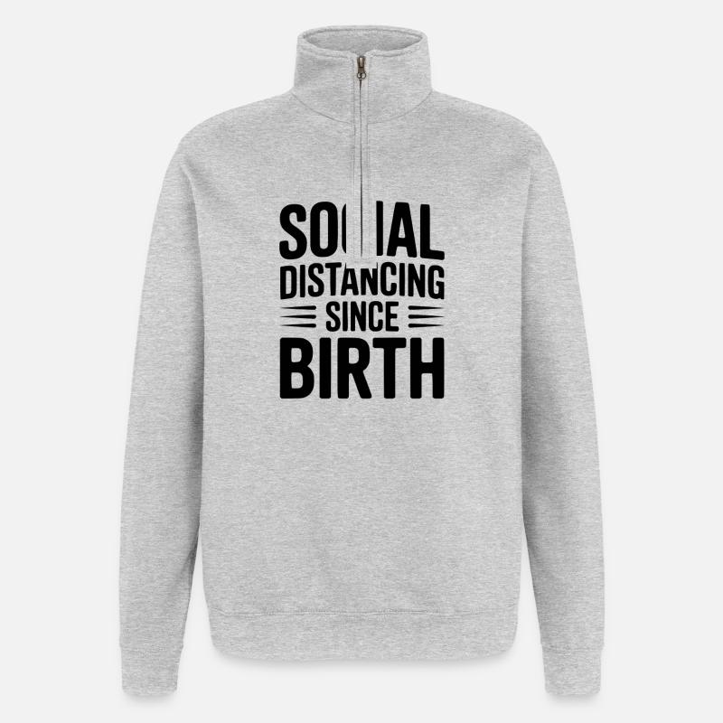 Distanciation sociale depuis la naissance - Sweat à zip 1/4 - gris chiné