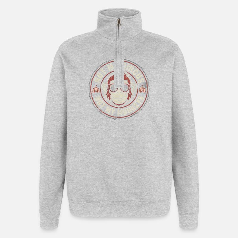 Pas mon cirque, pas mes singes - Sweat à zip 1/4 - gris chiné