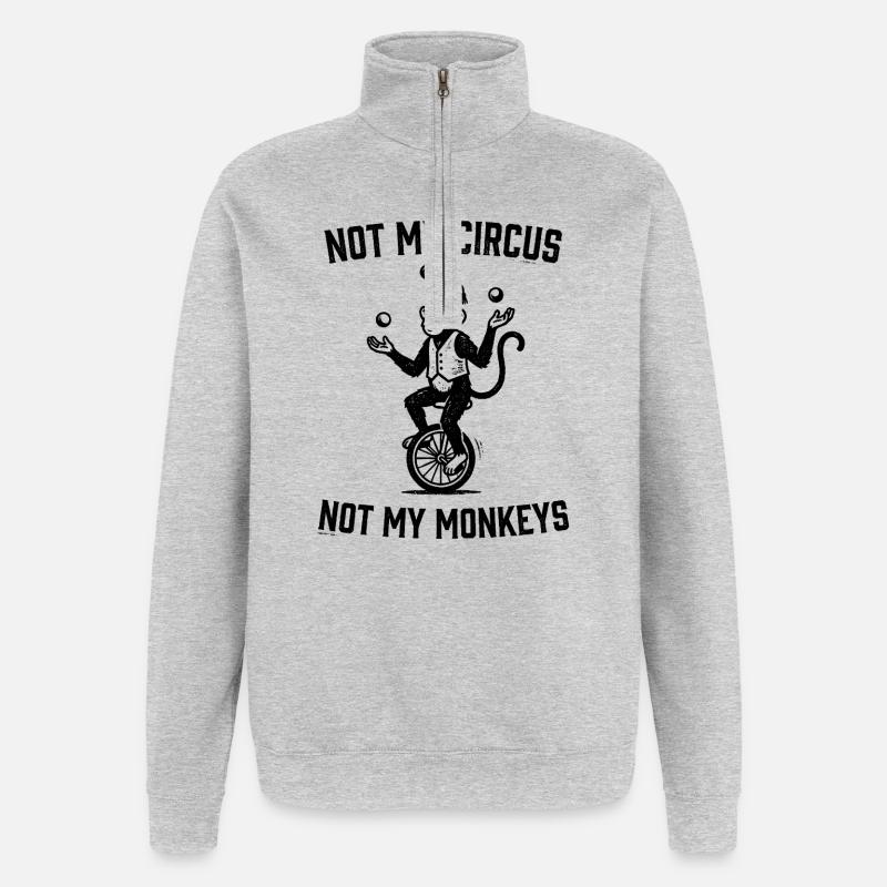 Pas mon cirque, pas mes singes - Sweat à zip 1/4 - gris chiné