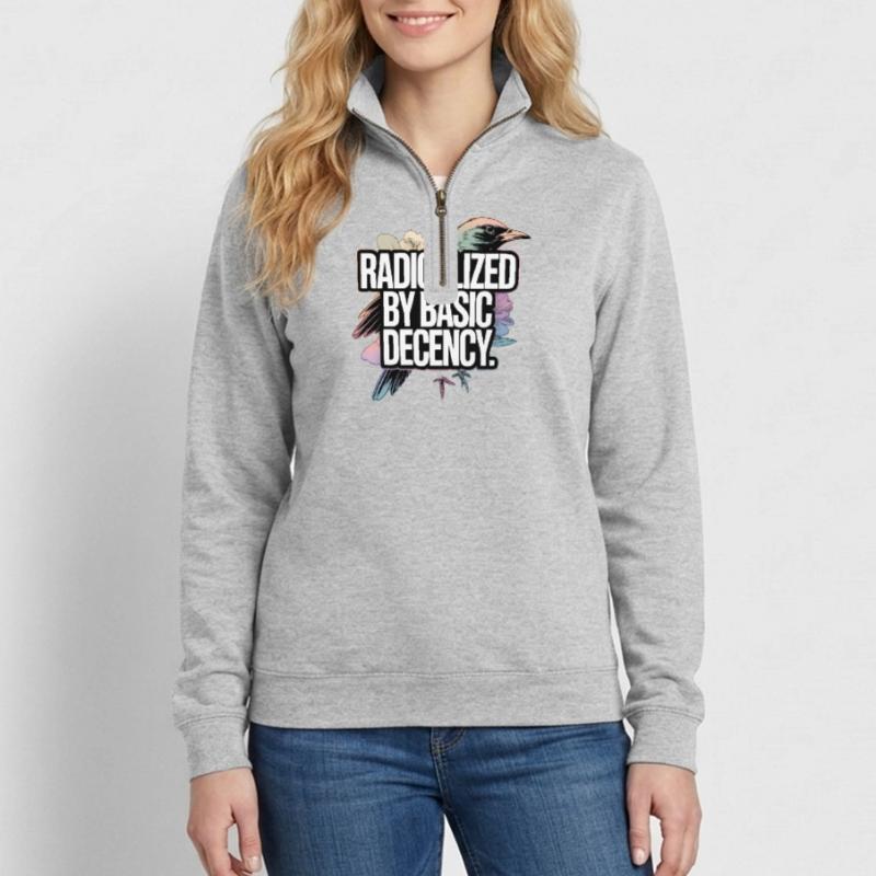 Radicalized by Basic Decency Statement Quarter-Zip-Sweatshirt