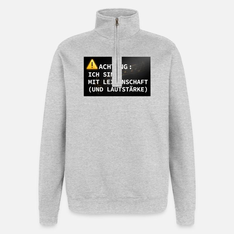 Achtung: Ich singe mit Leidenschaft - Quarter-Zip-Sweatshirt - Grau meliert