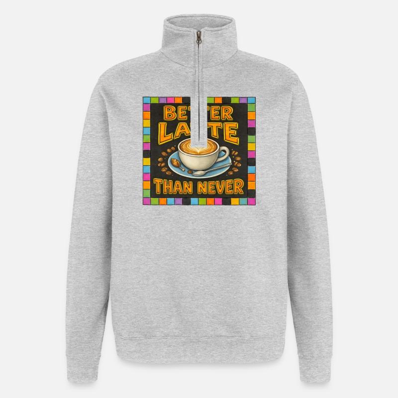 Besser Latte als nie - Quarter-Zip-Sweatshirt - Grau meliert