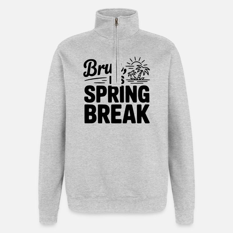 Bruder, es ist Frühlingsferien - Quarter-Zip-Sweatshirt - Grau meliert