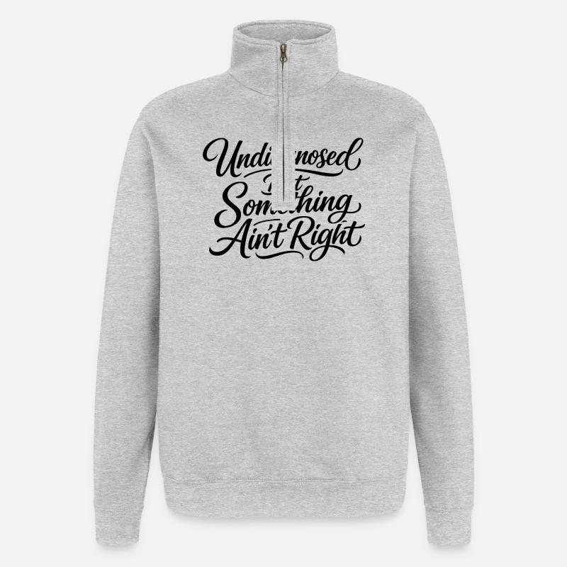 Not diagnosed, but something is wrong - Quarter-Zip Sweatshirt - heather grey
