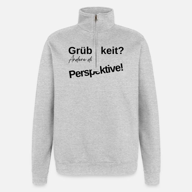 Grübelkeit? Ändere die Perspektive! - Quarter-Zip-Sweatshirt - Grau meliert