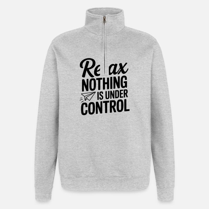 Relax Nothing is Under Control - Quarter-Zip Sweatshirt - heather grey