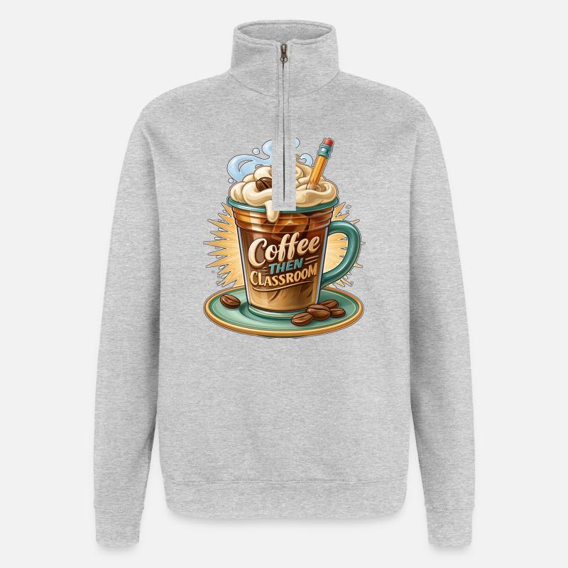 Coffee Then Classroom - Quarter-Zip Sweatshirt - heather grey