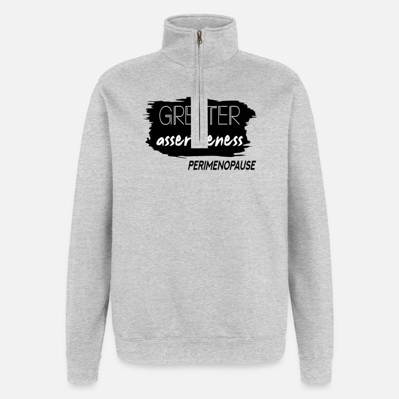 Une plus grande affirmation Périménopause - Sweat à zip 1/4 - gris chiné