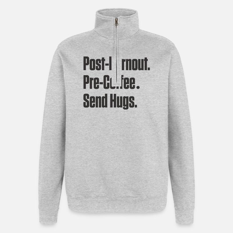 Post-Burnout vor Kaffee Umarmungen schicken - Quarter-Zip-Sweatshirt - Grau meliert