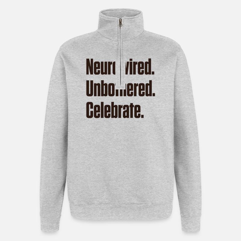 Neurocâblé. Imperturbable. Fêter ça. ND Pride - Sweat à zip 1/4 - gris chiné