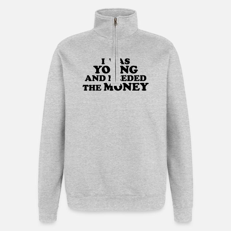 J’ÉTAIS JEUNE ET J’AVAIS BESOIN D’ARGENT - Sweat à zip 1/4 - gris chiné