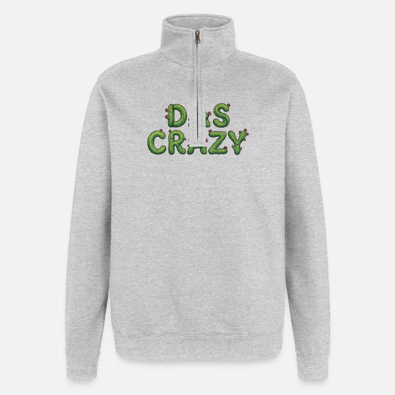 THE CRAZY Cactus Meme Saying - Quarter-Zip Sweatshirt - heather grey