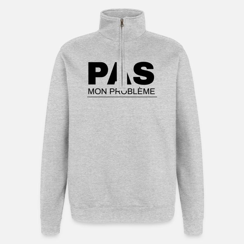 Pas mon problème  - Sweat à zip 1/4 - gris chiné