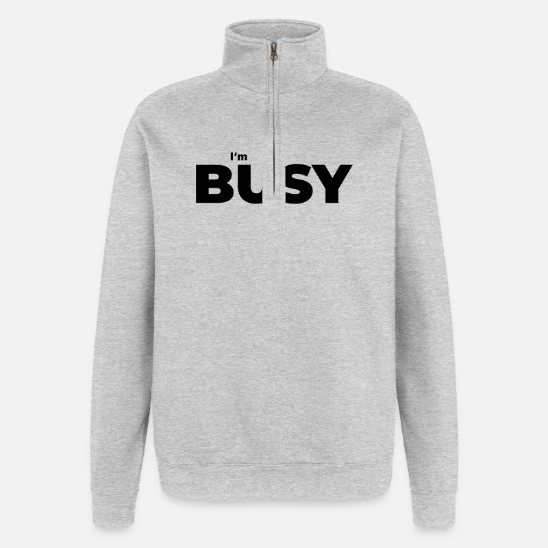 Beschäftigt mit beschäftigt sein - Quarter-Zip-Sweatshirt - Grau meliert