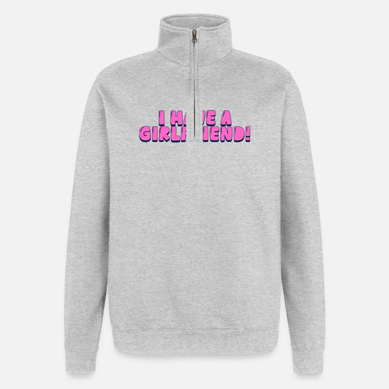 I have a girlfriend! - Quarter-Zip Sweatshirt - heather grey