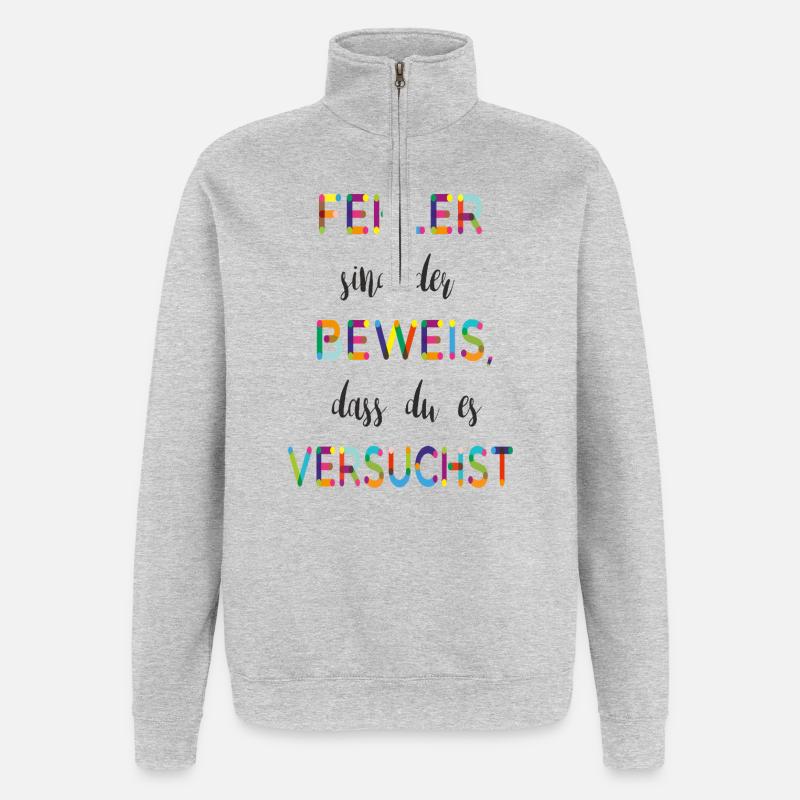 Fehler sind der Beweis – Motivationsspruch - Quarter-Zip-Sweatshirt - Grau meliert
