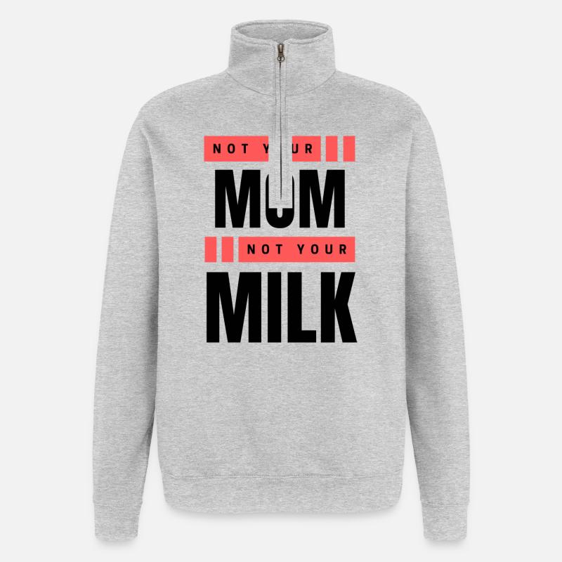 Pas ta mère Pas ton lait - Sweat à zip 1/4 - gris chiné