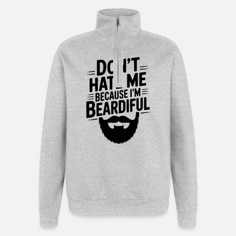 Don't Hate Me Because I'm Beardiful - Quarter-Zip Sweatshirt - heather grey