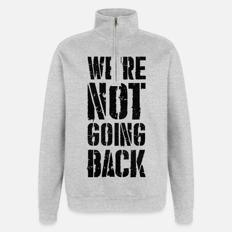 we're not going back - Quarter-Zip Sweatshirt - heather grey