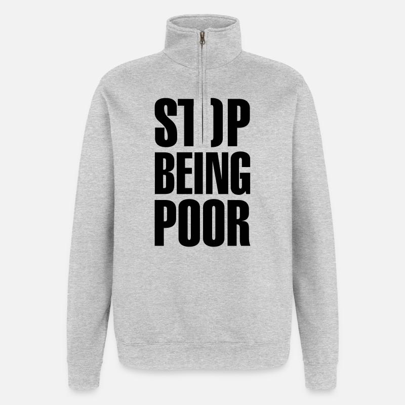 Stop being poor - Sweat à zip 1/4 - gris chiné