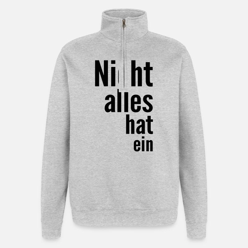 Nicht alles hat ein - Quarter-Zip-Sweatshirt - Grau meliert