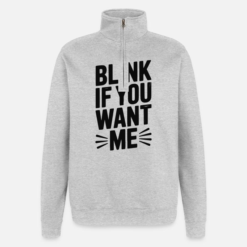 Blinzel, wenn du mich willst - Quarter-Zip-Sweatshirt - Grau meliert