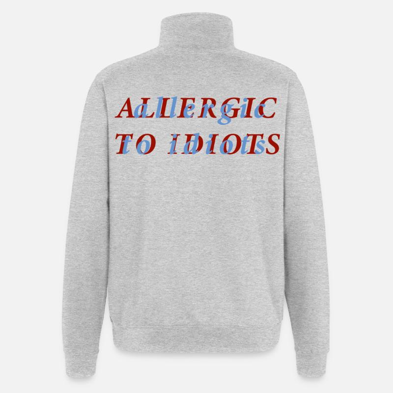 Chemise drôle allergique aux idiots - Sweat à zip 1/4 - gris chiné