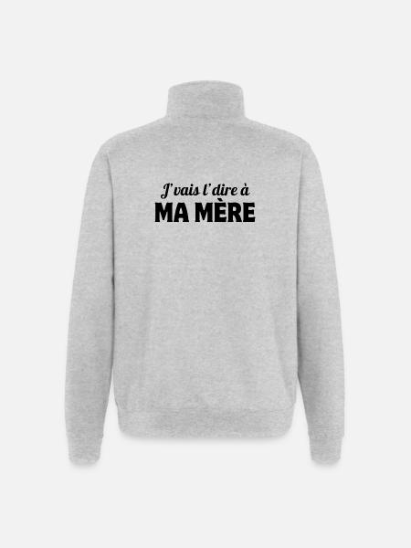 j'vais le dire, mère, maman - Sweat à zip 1/4 - gris chiné
