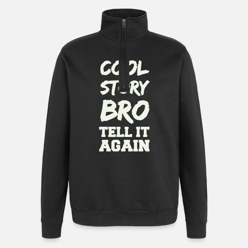 Cool Story Bro Spruch - Quarter-Zip-Sweatshirt - Schwarz