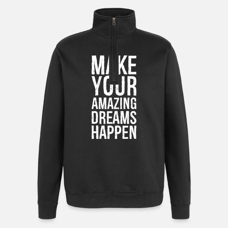 make your amazing dreams happen - Quarter-Zip Sweatshirt - black