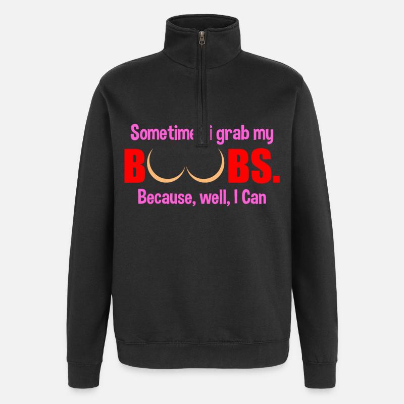 Nogle gange griber jeg mine bryster - Sweatshirt med 1/4 lynlås - sort