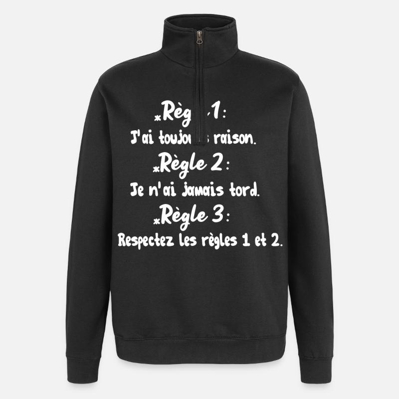 J'ai toujours raison - Sweat à zip 1/4 - noir