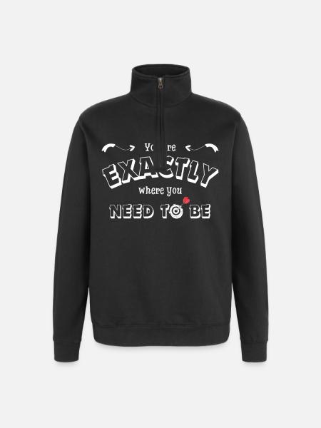 You are exactly where you need to be - motivation - Quarter-Zip Sweatshirt - black