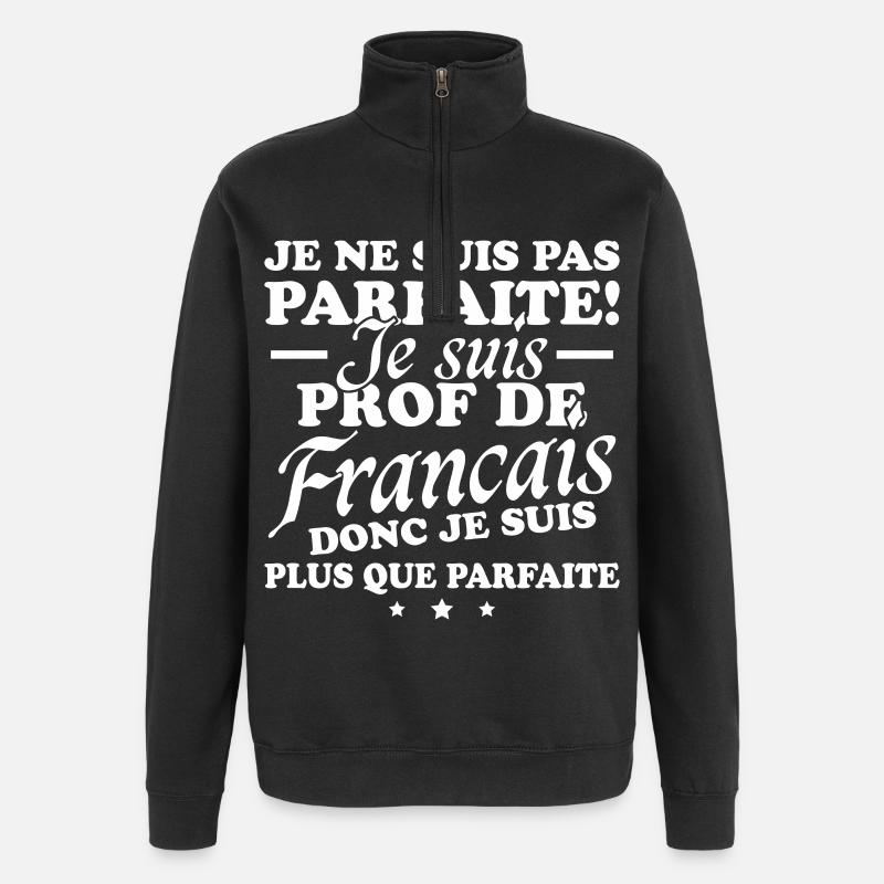 Je suis prof de français - Sweat à zip 1/4 - noir