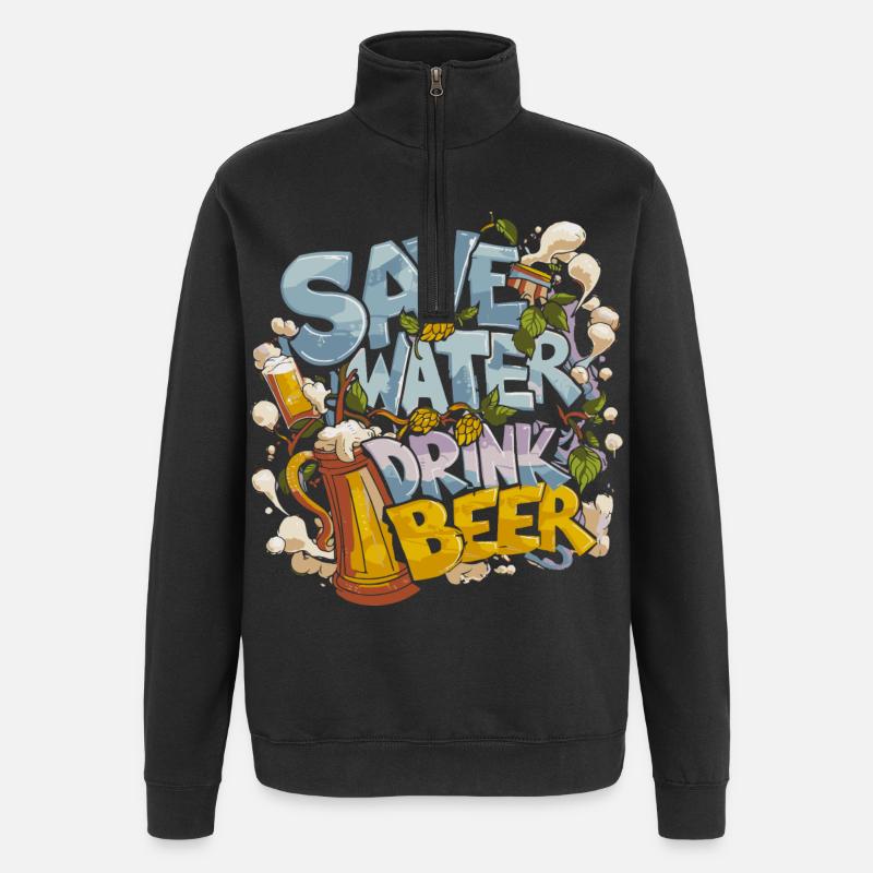 Save Water Drink Beer Biertrinker - Quarter-Zip-Sweatshirt - Schwarz