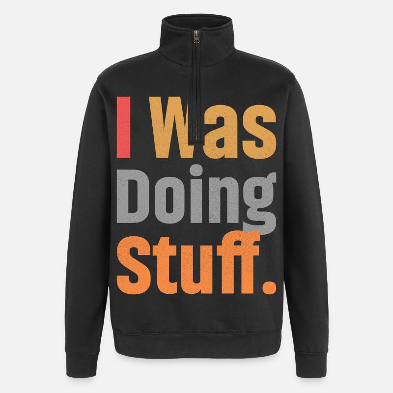 I Was Doing Stuff - Quarter-Zip Sweatshirt - black