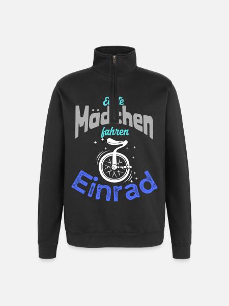 Echte Mädchen fahren Einrad - Quarter-Zip-Sweatshirt - Schwarz