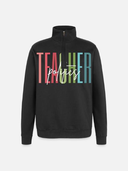 Politik Lehrerin Schule Bedanken Geschenk - Quarter-Zip-Sweatshirt - Schwarz