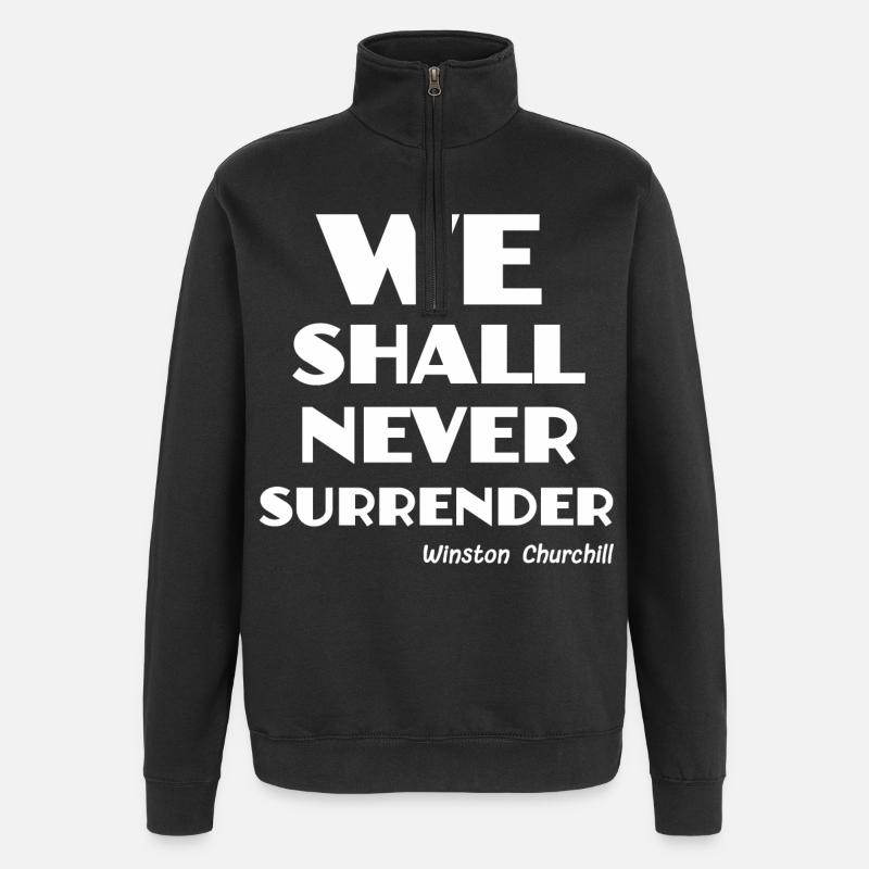 we shall never surrender ! - Quarter-Zip Sweatshirt - black