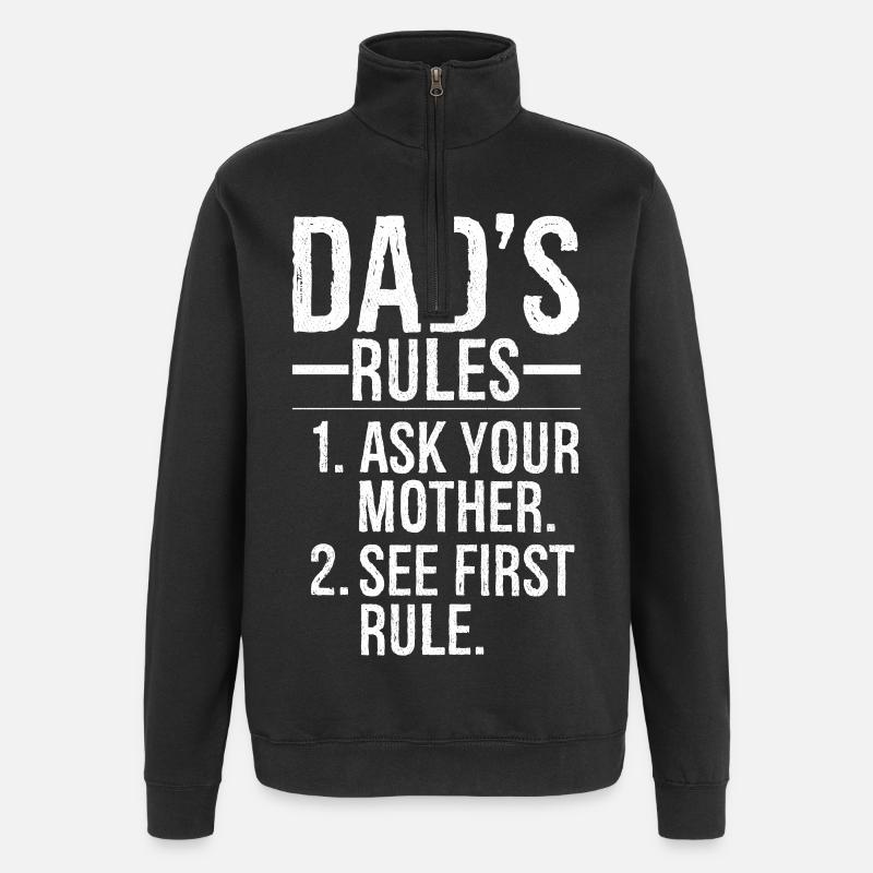 dad's rules ask your mother - Quarter-Zip Sweatshirt - black