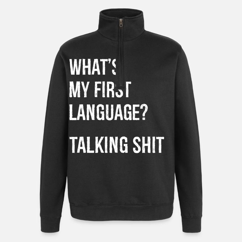 what's my first language talking shit - Quarter-Zip Sweatshirt - black