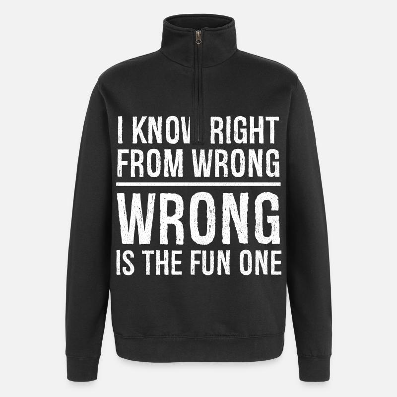 I know right from wrong - Quarter-Zip-Sweatshirt - Schwarz