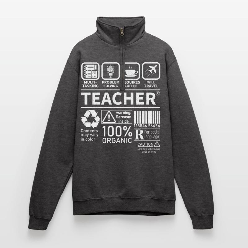 Teacher multi tasking problem solving requires Quarter-Zip Sweatshirt