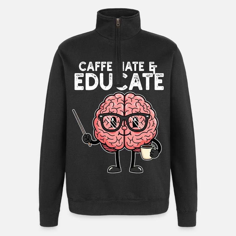CAFÉINER ET ÉDUQUER - CADEAU ENSEIGNANT - Sweat à zip 1/4 - noir