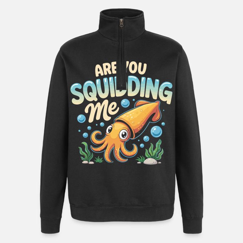 Cute squid with funny saying - Quarter-Zip Sweatshirt - black