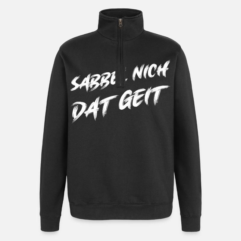 Don't drool, funny dialect design - Quarter-Zip Sweatshirt - black