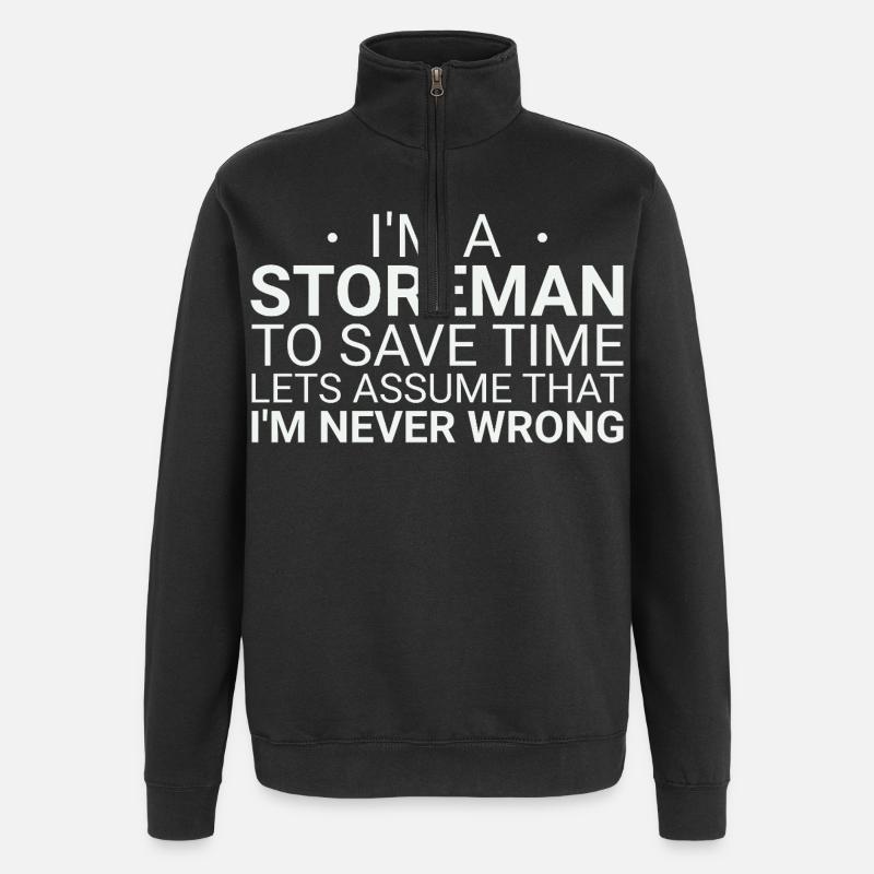 Storeman Never Wrong - Quarter-Zip Sweatshirt - black